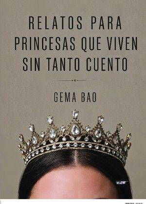 Relatos para princesas que viven sin tanto cuento