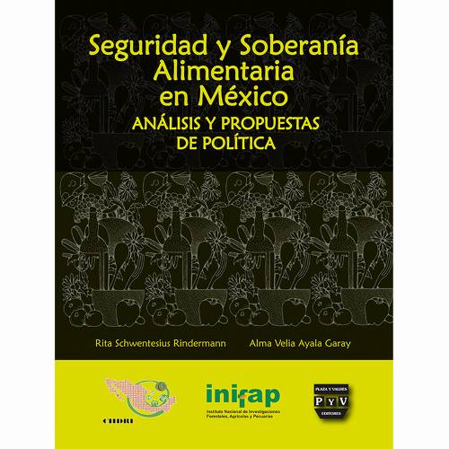 Seguridad y soberanía alimentaria en México