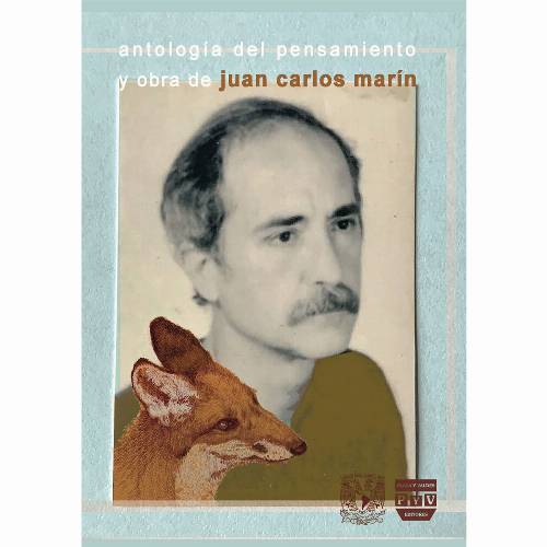 Antología del pensamiento y obra de Juan Carlos Marín