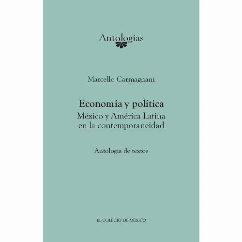 Economía y política. México y América Latina en la contemporaneidad