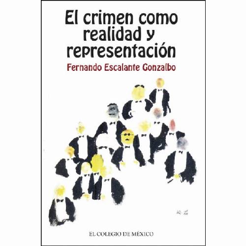 El crimen como realidad y representación.