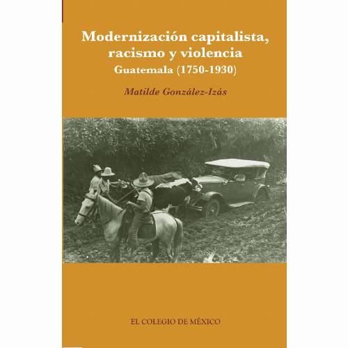 Modernización capitalista, racismo y violencia.