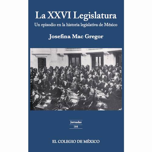 La XXVI legislatura: