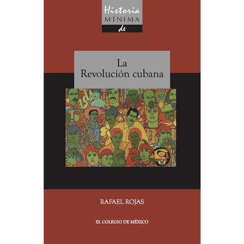 Historia mínima de la revolución cubana