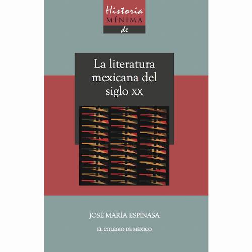 Historia mínima de la literatura mexicana en el siglo XX