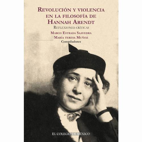 Revolución y violencia en la filosofía de Hannah Arendt.