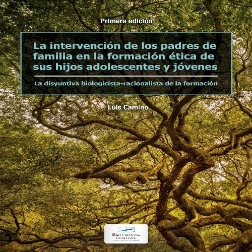 La intervención de los padres de familia en la formación ética de sus hijos adolescentes y jóvenes
