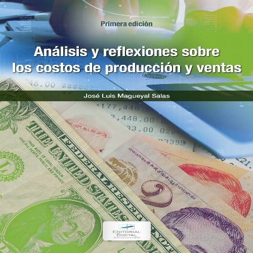 Análisis y reflexiones sobre los costos de producción y ventas
