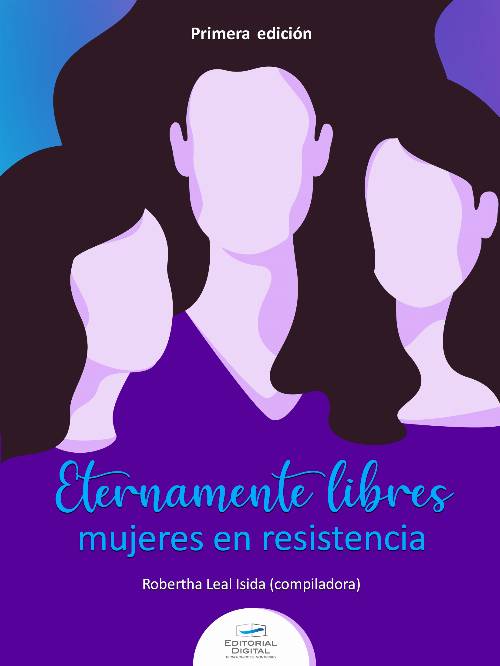 Eternamente libres: mujeres en resistencia