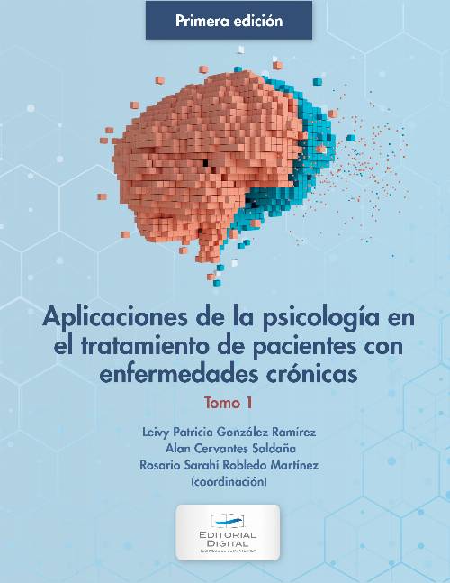 Aplicaciones de la psicología en el tratamiento de pacientes con enfermedades crónicas. Tomo 1
