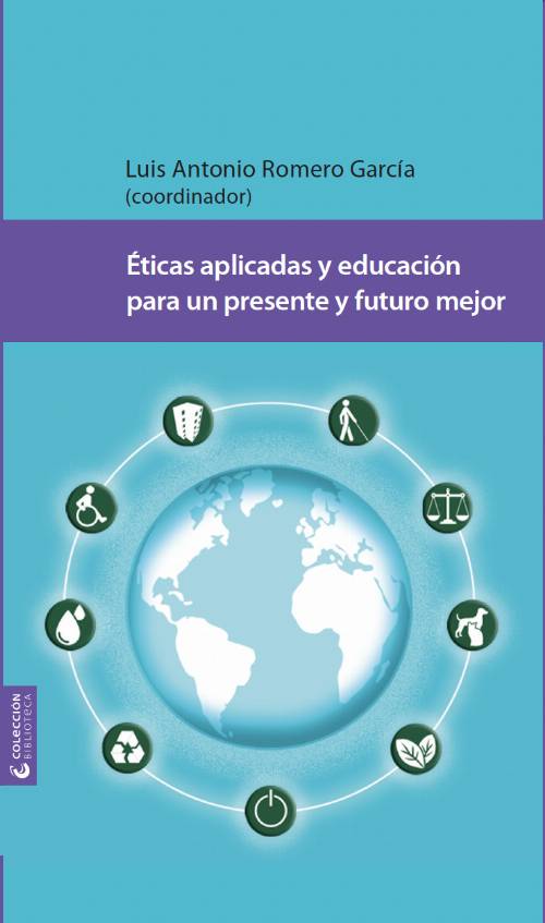 Éticas aplicadas y educación para un presente y futuro mejor