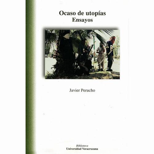 Ocaso de utopías. Ensayos