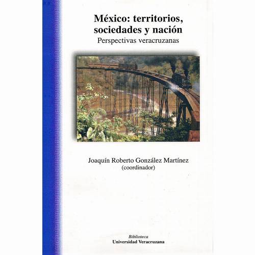 México: territorios, sociedades y nación