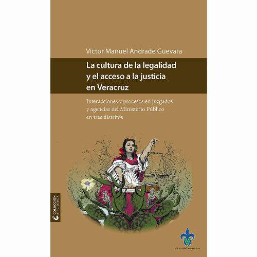 La cultura de la legalidad y el acceso a la justicia en Veracruz