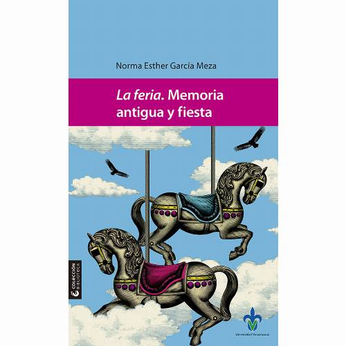 La feria. Memoria antigua y fiesta
