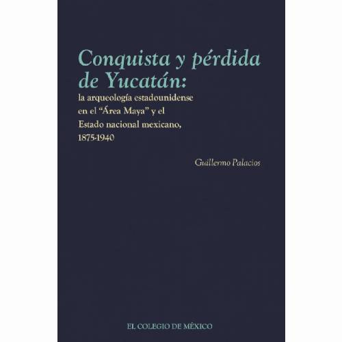 Conquista y pérdida de Yucatán: