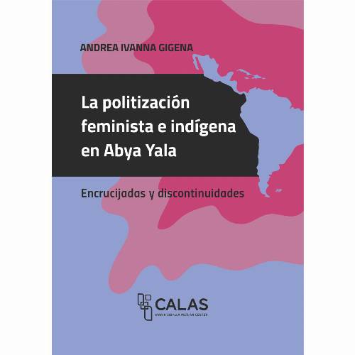 La politización feminista e indígena en Abya Yala