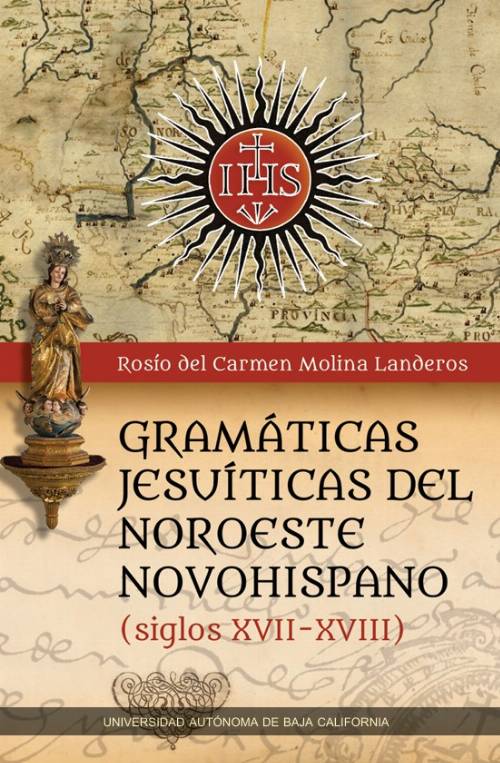 Gramáticas jesuíticas del noroeste novohispano (siglos XVII-XVIII)