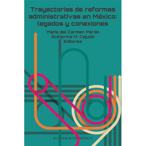 Trayectorias de reformas administrativas en México: