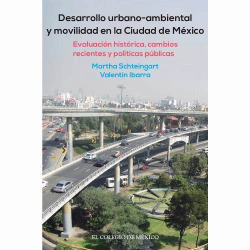 Desarrollo urbano-ambiental y movilidad en la Ciudad de México.