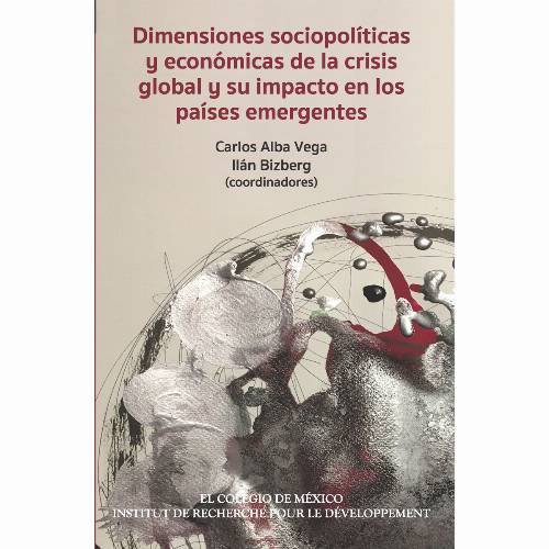 Dimensiones sociopolíticas y económicas de la crisis global y su impacto en los países emergentes