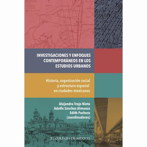 Investigaciones y enfoques contemporáneos en los estudios urbanos.