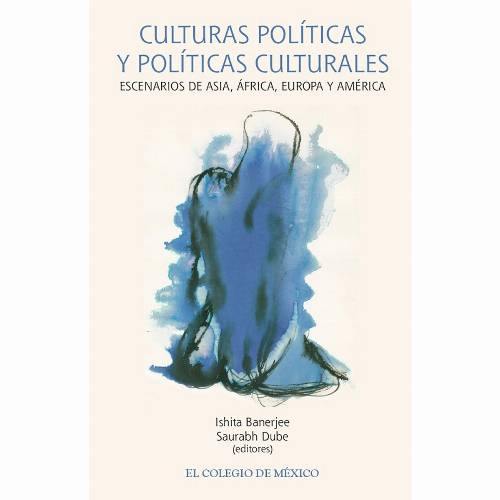Culturas políticas y políticas culturales.