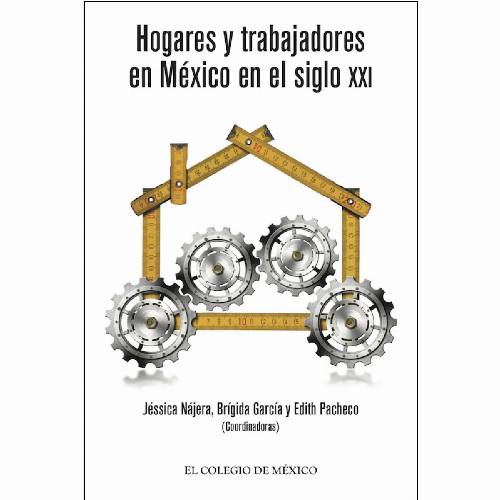 Hogares y trabajadores en México en el siglo XXI