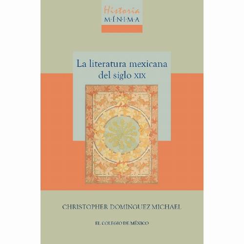 Historia mínima de la literatura mexicana del siglo XIX