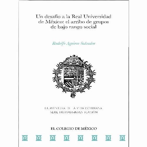 Un desafío a la Real Universidad de México: