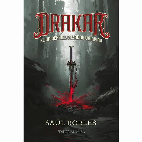 Drakar: El Origen del Cazador Vampiro
