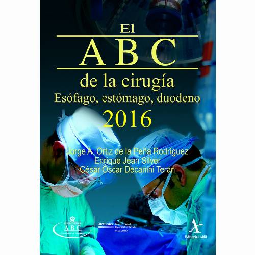 El ABC de la cirugía 2016: Esófago, estómago, duodeno