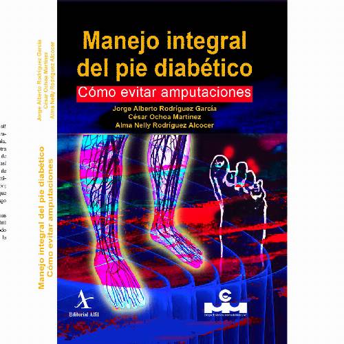 Manejo integral del pie diabético. Cómo evitar amputaciones