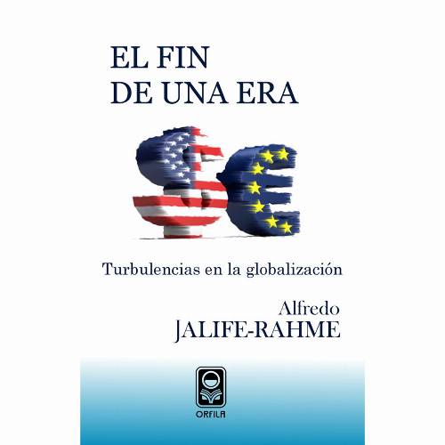 El fin de una era: turbulencias en la globalización