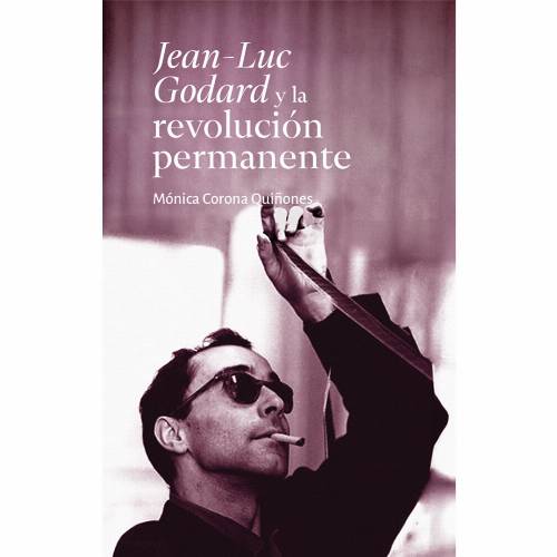 Jean-Luc Godard y la revolución permanente