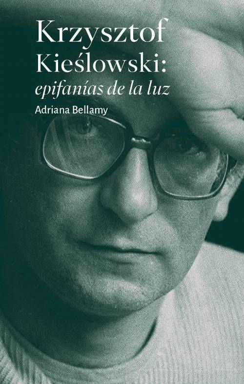 Krzysztof Kieślowski: epifanías de la luz