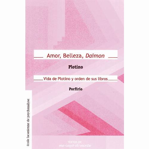 Textos 19. Amor, Belleza, daimon / Vida de Plotino y orden de sus libros