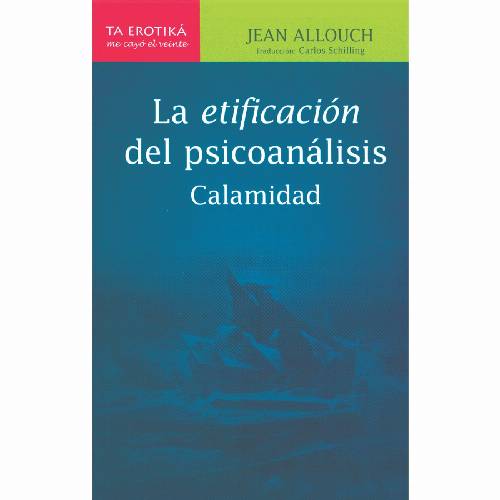 La etificación del psicoanálisis