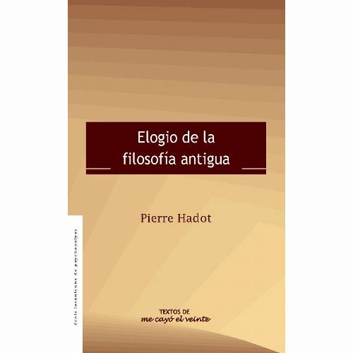 Textos 22. Elogio de la filosofía antigua