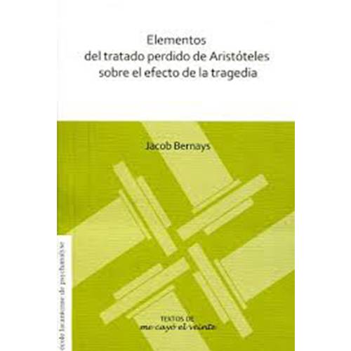 Elementos del tratado perdido de Aristóteles sobre el efecto de la tragedia