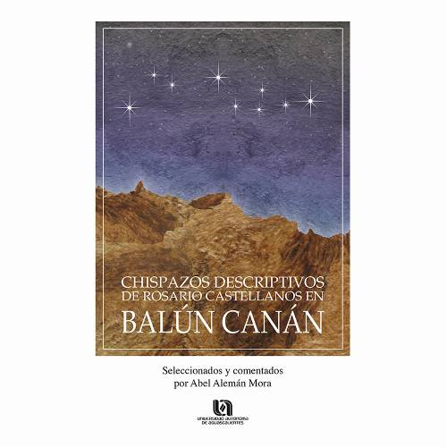 Chispazos descriptivos de Rosario Castellanos en Balun Canan