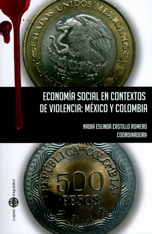Economía social en contextos de violencia: México y Colombia
