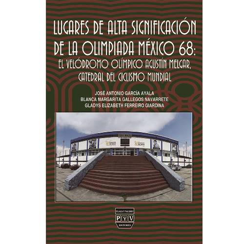 Lugares de alta significación de la Olimpiada México 68: