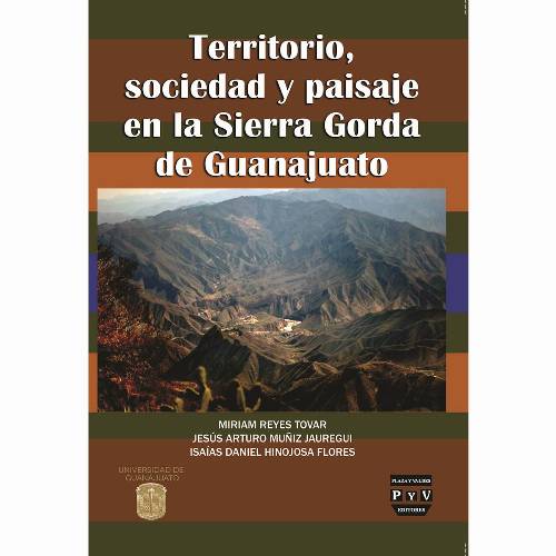 Territorio, sociedad y paisaje en la Sierra Gorda de Guanajuato