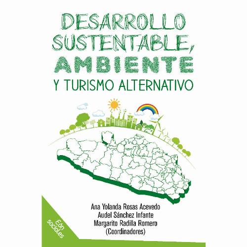 Desarrollo sustentable, ambiente y turismo alternativo