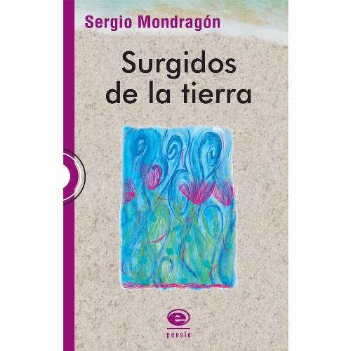 Surgidos de la tierra