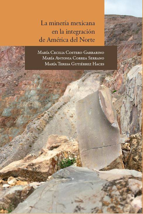 LA MINERÍA MEXICANA EN LA INTEGRACIÓN DE AMÉRICA DEL NORTE