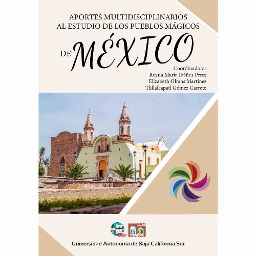 Aportes multidisciplinarios al estudio de los pueblos mágicos en México