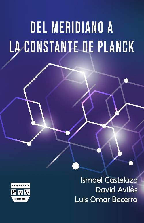 Del meridiano a la constante de Planck