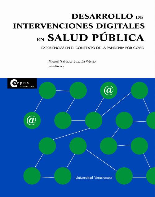 Desarrollo de intervenciones digitales en salud pública : experiencias en el contexto de la pandemia por covid